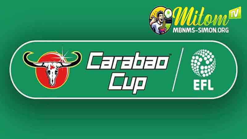 Tìm hiểu tổng quan League Cup là gì